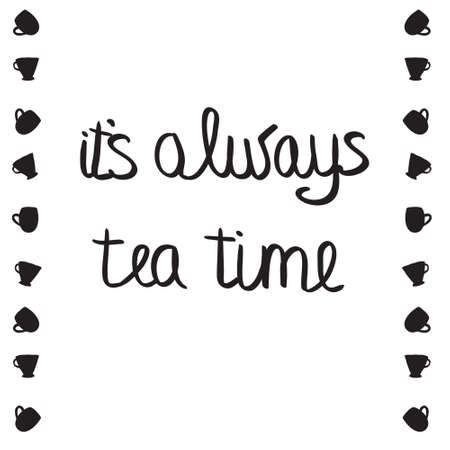 Tea cup pattern. . It's always tea timeのイラスト素材