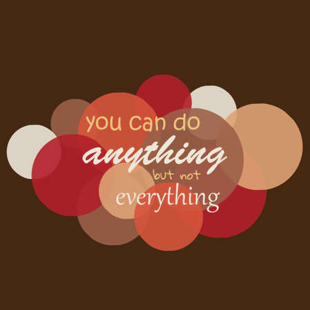 inscription on colorful circles pattern. You can do anything but not everything.のイラスト素材