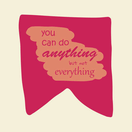 inscription on pink flag pattern. You can do anything but not everything.のイラスト素材