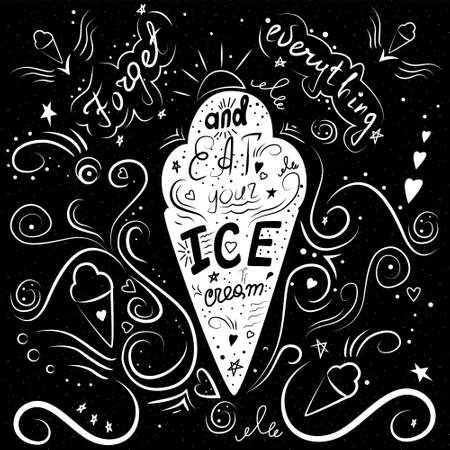 Lettering in . Forget everything and eat your icecreamのイラスト素材
