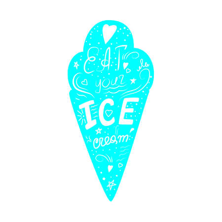 Lettering in . Forget everything and eat your icecreamのイラスト素材