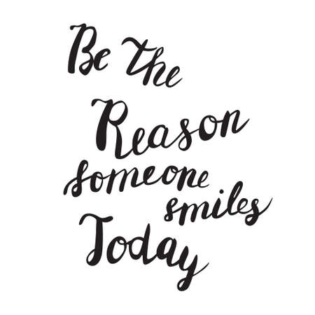 Be the reason someone smiles today quote poster. Hand drawn. Lettering in . White and blackの写真素材