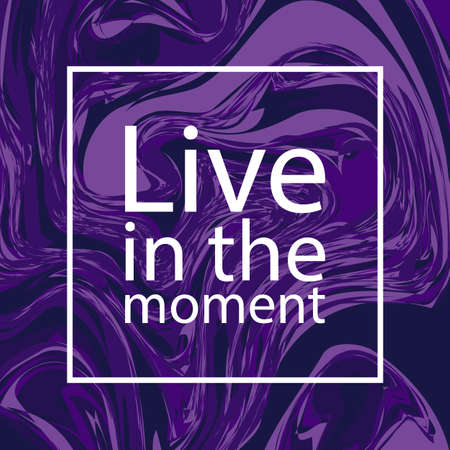 Abstract marbles pattern in vector. Live in the moment. For print, cards, postersのイラスト素材
