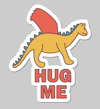 Sticker Hug me with Dragon in cartoon style. Vector illustration. For print, web, nursery decor.のイラスト素材