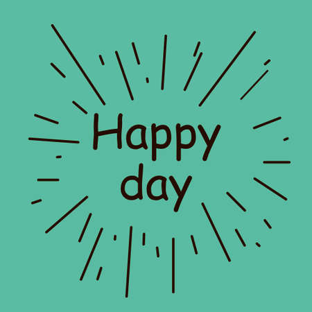 Today is a happy day. Conceptual handwritten phrase. Hand drawn typography poster.T shirt hand lettered calligraphic design. Inspirational vector typographyのイラスト素材