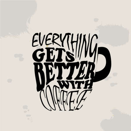 Vector illustration Grungy hand drawn ink paper cup to go take away, roasted beans and lettering . Text: Everything gets better with coffee. Black and whiteのイラスト素材