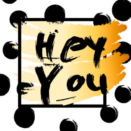 Hey you brush pen calligraphy lettering on white background. Modern design. Calligraphy postcard graphic element. Hand written.のイラスト素材