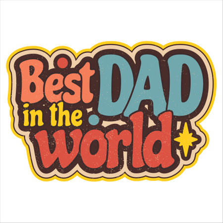 Sticker Best Dad in the World. Father's Day holiday. Design for clothes, textiles, tableware, covers, hats, phones, etc. in retro style. Vector illustration.のイラスト素材