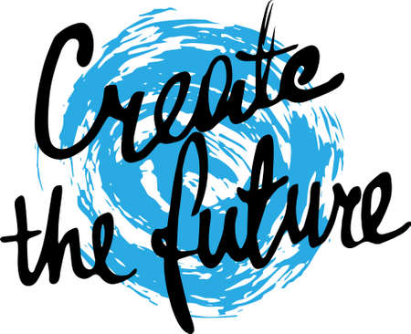 black text on blue circle, create the future, vectorのイラスト素材
