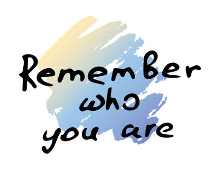 black text on gradient drawn spot, remember who you are, vectorのイラスト素材