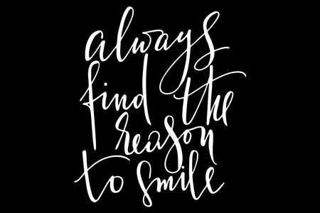 Always find the reason to smile text handwritten modern calligraphyのイラスト素材