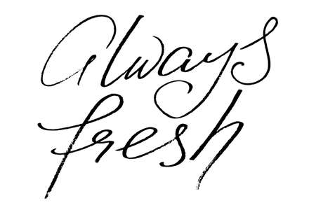Always fresh. Handwritten text isolated on white background, vector. Each word is on a separate layerのイラスト素材