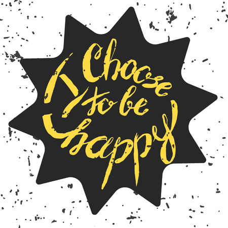 Vector Illustration of Inspiration quote lettering for Design, Website, Background, Banner.  Hand drawing Typography composition for gift, greeting card. I choose to be happyのイラスト素材