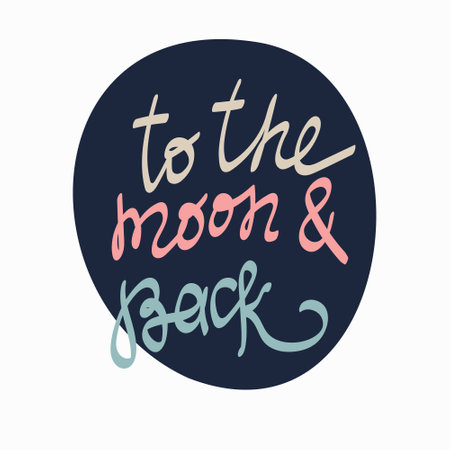 To the moon and back text in handwriting. Wording design, lettering. Minimalist design. Poster and card design. Wall art work, wall decoration. Trendy graphic design for prints and cards.のイラスト素材