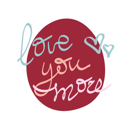 Love you more text in handwriting. Wording design, lettering. Minimalist design. Poster and card design. Wall art work, wall decoration.のイラスト素材