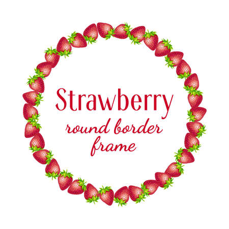 Strawberry round border frame. Vector text frame illustration made of strawberry with leaves isolated on a white.のイラスト素材