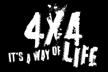 4x4 it is my way of life. Quote, saying, aphorism. Grunge words made from unique letters. Horizontal...