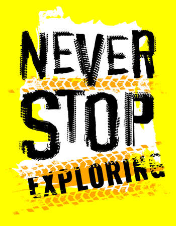Off-Road hand drawn grunge lettering. Never stop exploringのイラスト素材