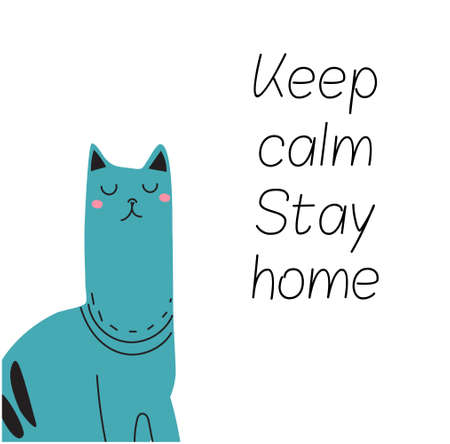 Proud beautiful cat is sitting. The inscription Keep calm, stay home. Stylish hand-drawn poster, calls for quarantine. Vector illustration for print, posters. On a white background.のイラスト素材