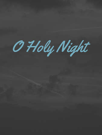 Text: O Holy Night, made on a photo of the skyの写真素材