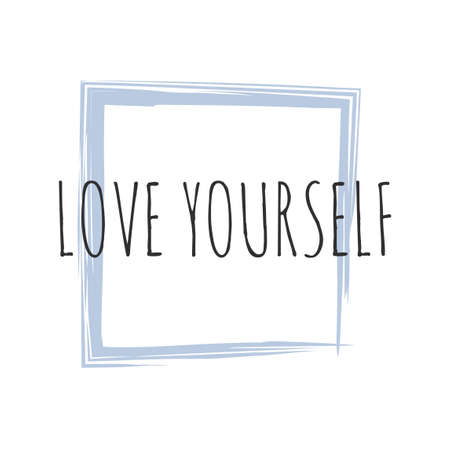 Inspirational phrase love yourself. Motivational slogans for printing on clothing and mugs, objects. Positive calls for posters.のイラスト素材