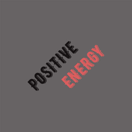 Inspiring phrase about positive energy. Motivational slogans for printing on clothing and mugs, objects. Positive calls for posters. Graphic design in dark style for t-shirts and hoodies.のイラスト素材