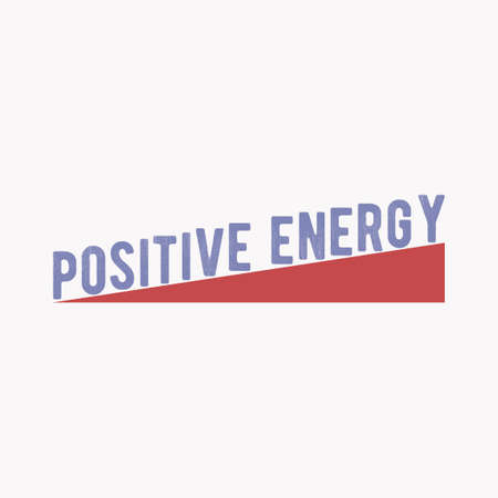 Inspiring phrase about positive energy. Motivational slogans for printing on clothing and mugs, objects. Positive calls for posters. Graphic design in light style for t-shirts and hoodies.のイラスト素材