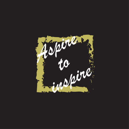 Beautiful phrase aspire to inspire for applying to t-shirts. Stylish and modern design for printing on clothes and things. Inspirational phrase. Motivational call for placement on posters and vinyl stickers.のイラスト素材