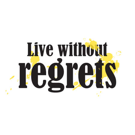 Beautiful phrase Live without regrets for applying to t-shirts. Stylish and modern design for printing on clothes and things. Inspirational phrase. Motivational call for placement on posters and vinyl stickersのイラスト素材