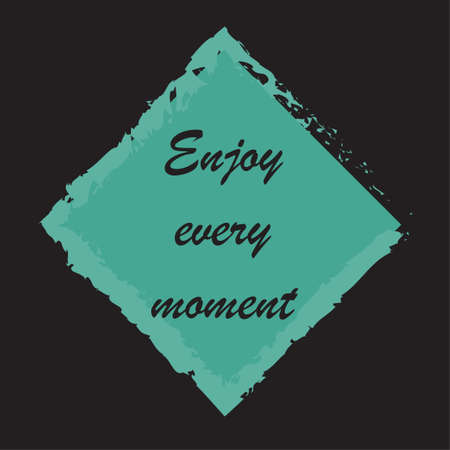 Beautiful phrase Enjoy every moment for applying to t-shirts. Stylish and modern design for printing on clothes and things. Inspirational phrase. Motivational call for placement on posters and vinyl stickers.のイラスト素材