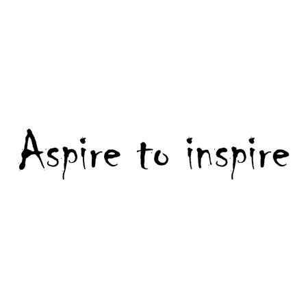 Beautiful phrase aspire to inspire for applying to t-shirts. Stylish and modern design for printing on clothes and things. Inspirational phrase. Motivational call for placement on posters and vinyl stickers.のイラスト素材