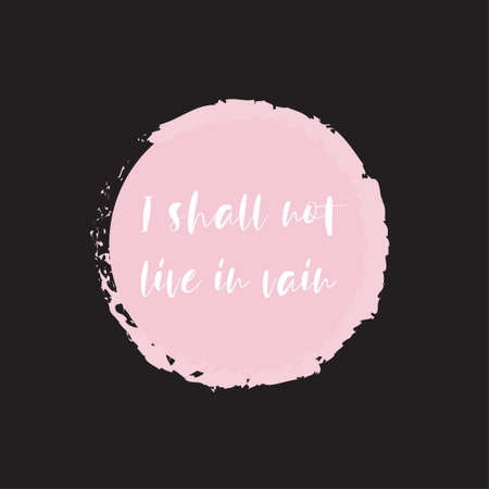 Beautiful phrase I shall not live in vain for applying to t-shirts. Stylish and modern design for printing on clothes and things. Inspirational phrase. Motivational call for placement on posters and vinyl stickers.のイラスト素材