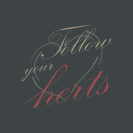 Beautiful phrase Follow your heart for applying to t-shirts. Stylish and modern design for printing...