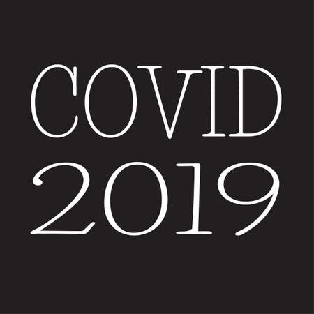 Covid 2019 - the name of a new virus for printing on clothing. A dangerous pandemic that threatens all of humanity. An outbreak of an epidemic is a threat to life.のイラスト素材
