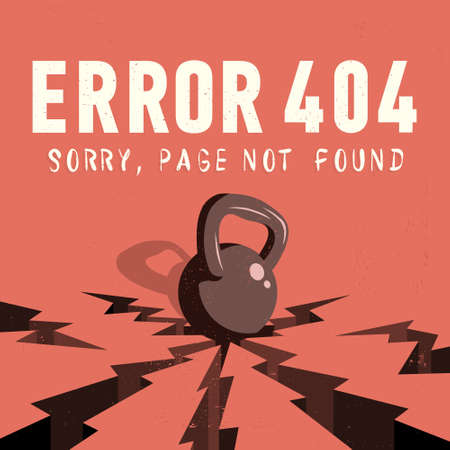 Error 404. Sorry, Page Not Found. A Kettle Bell Falls Onto A Ground And Makes Cracks.のイラスト素材