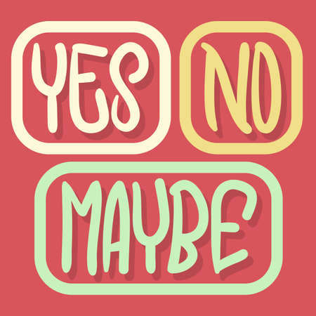 Yes No Maybe Hand Drawn Lettering Typographic Vector Designのイラスト素材