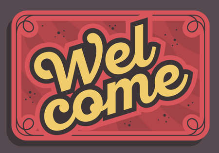 Welcome Sign Typographic Vintage Influenced Business Sign Vector Design.のイラスト素材