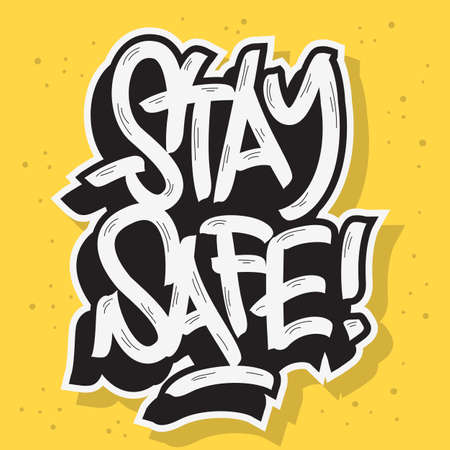 Stay Safe Motivational Slogan Hand Drawn Lettering Vector Design.のイラスト素材