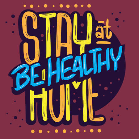 Stay Home Be Healthy Reduce The Risk Stay Safe Motivational Slogan Hand Drawn Lettering Vector Design.のイラスト素材