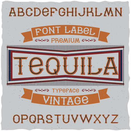Vintage label font named Tequila. Good to use in any retro design labels of alcohol drinks.のイラスト素材