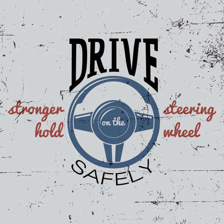 Driving Safely Poster with a steering wheel and stronger hold in the centre vector illustrationのイラスト素材
