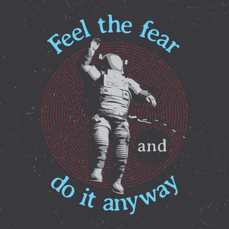 Original Cosmic Poster with astronaut and text feel fear and do it anyway vector illustrationのイラスト素材
