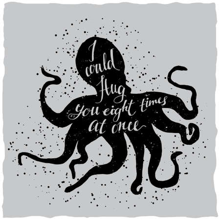 Hand drawn lettering poster with image of octopus silhouette and quote vector illustrationのイラスト素材