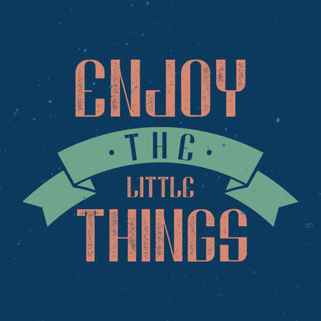 Motivational poster Inspirational quote design, Enjoy the little things typography.のイラスト素材