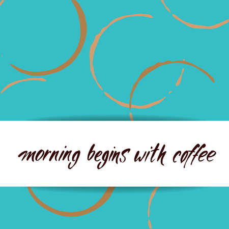 MORNING BEGINS WITH COFFEE and coffee stains. Handwritten inscription quote. Concept labels for design cafe, coffee shop, restaurant menu, poster, coffee company. Typography vector illustration.のイラスト素材