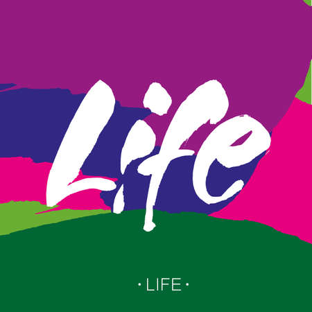 Life. Modern calligraphy. Poster with hand drawn brush lettering "life" on color background. Inscription for prints, home decor, T-shirt design, invitation and greeting cards.のイラスト素材