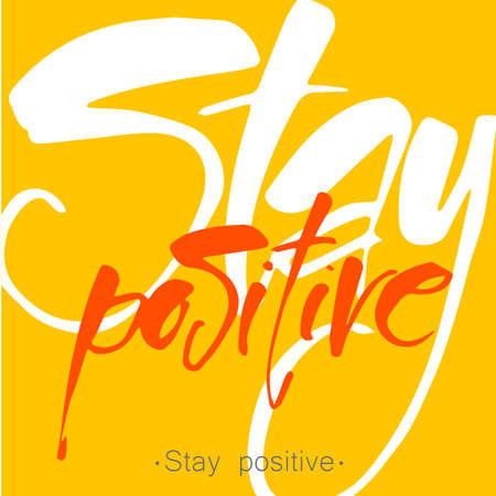 Stay Positive  letters. Inspirational poster, print, clothing design. quote.のイラスト素材