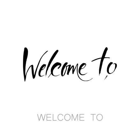 WELCOME TO. Handwritten modern brush lettering white background isolated vector.のイラスト素材