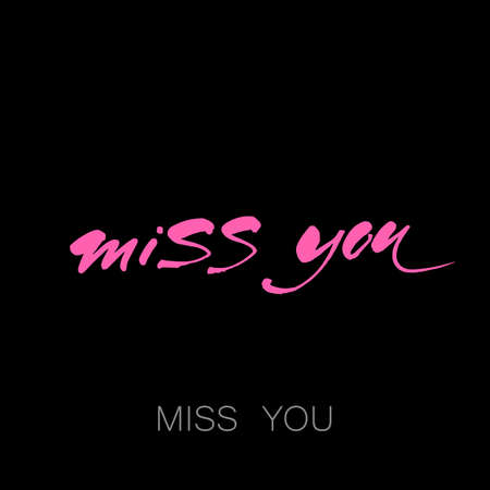 MISS YOU. Inscription. Greeting card with calligraphy. Typography for banner, poster or apparel design. Vector illustration.のイラスト素材