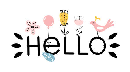 Hello. Simple word design with decorative elements from flowers, a balloon, a bird. Cute modern design, pink and black color. Blank for card, invitation, sticker. Vector illustrationのイラスト素材